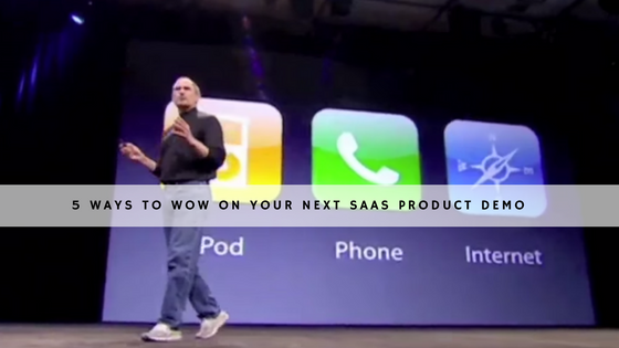 5 Ways to Wow on Your Next SaaS Product Demo header