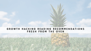 Growth Hacking Reading Recommendations Fresh From the Oven (1)