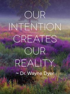 Our Intention Creates Our Reality quote