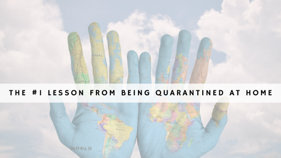 The no 1 lesson from being quarantined at home
