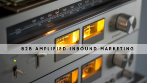 b2b amplified inbound marketing header