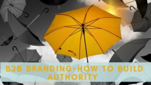b2b branding - how to build authority header