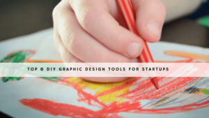 Top 8 DIY Graphic Design Tools for Startups header